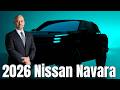 2026 Nissan Navara The Most Capable Midsize Pickup America Has Ever Seen 