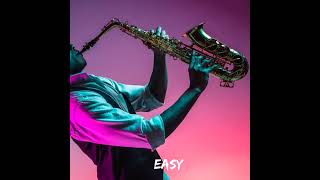 Easy  - Sax Instrumental