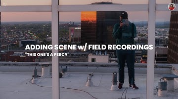 Adding a Sense of "Scene" with Field Recordings