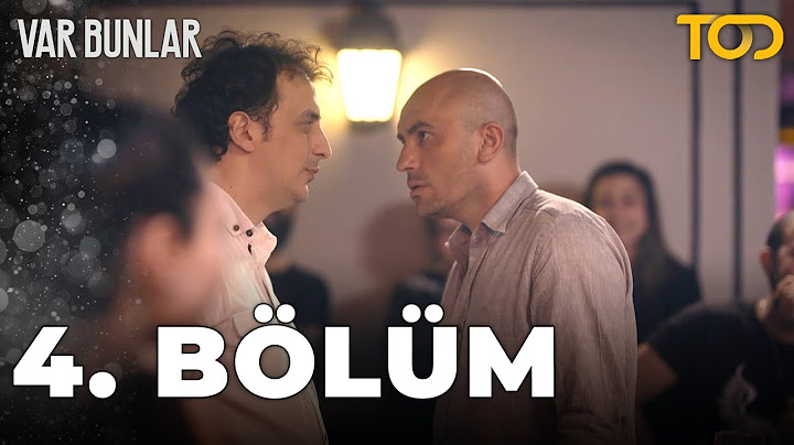 Var Bunlar 4. Bölüm