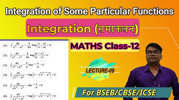 Integration L-9 | Integration of Some Particular Functions | Class-12 Maths NCERT Chapter-7  ||