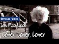 Ian Mcculloch Lover Lover Lover Official Video HD 