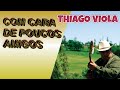 COM CARA DE POUCOS AMIGOS - THIAGO VIOLA