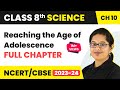 Reaching the Age of Adolescence Full Chapter Class 8 Science | NCERT Science Class 8 Chapter 10