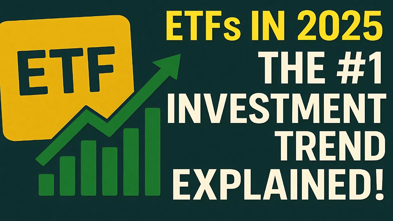 ETFs in 2025 The #1 Investment Trend Explained - YouTube
