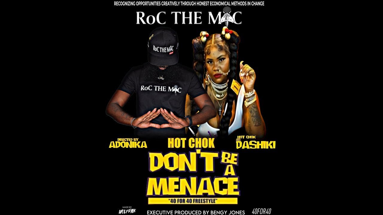 Hot Chok | 40For40 S1 | Exclusive | Don’t Be A Menace | (Music Video)