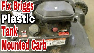 How To Fix A Briggs Plastic Tank-Mounted Carburetor on a Pushmower