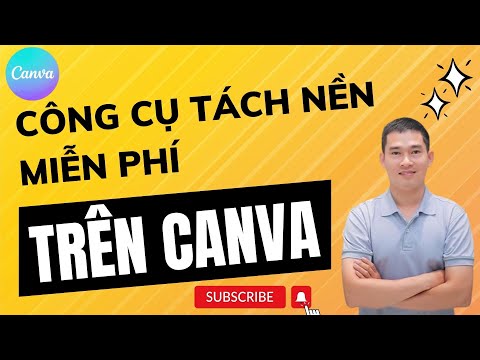 Công Cụ Tách Nền Miễn Phí Trên Canva | Hậu Hướng Dẫn