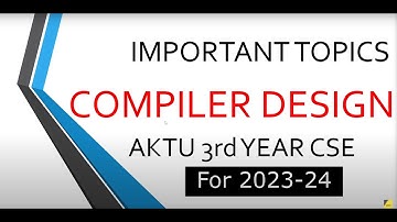 COMPILER DESIGN Most important Questions | AKTU 3rd YEAR IMPORTANT TOPIC  | Compiler Design | AKTU
