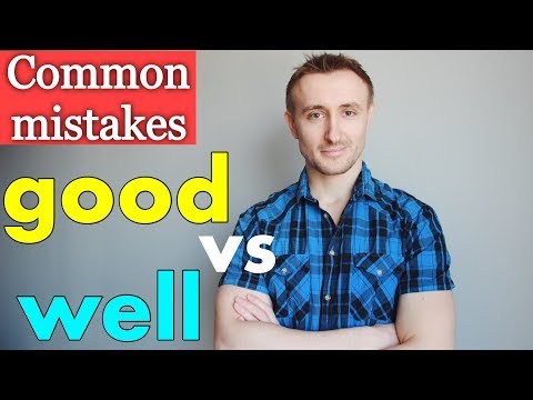 Типичные ошибки: Как не путать GOOD и WELL?