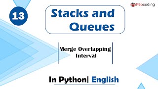 Merge Overlapping Interval | Module : Basics Data Structures | In English | Python | Video_13
