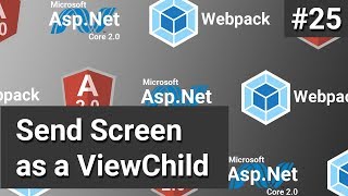 Send Screen as a ViewChild #25 - Asp.Net Core, Angular and Webpack