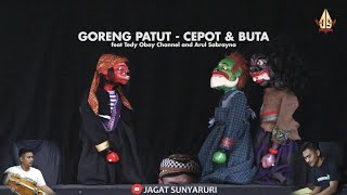 GORENG PATUT - CEPOT & BUTA | Dalang Senda Riwanda feat Tedy Oboy Channel and Arul Sabrayna