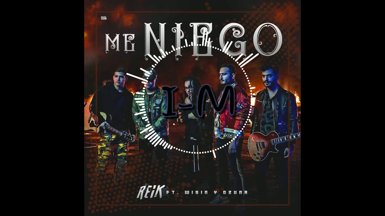 98 Me Niego - Reik ft (Dj I M) Ozuna y Wisin (Remix)
