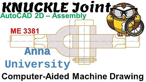 4.2 Knuckle Joint | 🅰CAD 2D Assembly | Anna University | ME 3381 - Computer Aided Machine Drawing