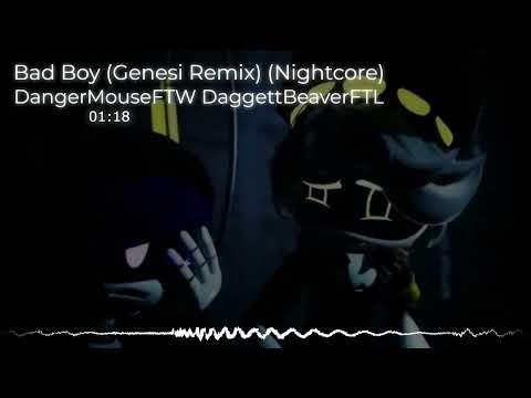 Nightcore - Bad Boy (Genesi Remix)