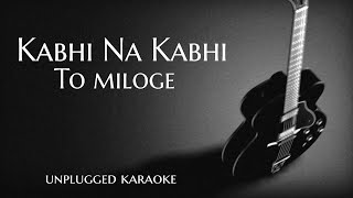 Kabhi Na Kabhi to Miloge Unplugged Karaoke With Lyrics | DarkSun Productions