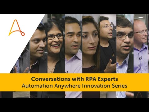Automation Anywhere Innovation Series - Conversations with RPA Experts