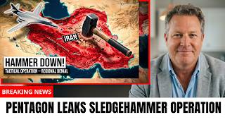 U.S. Military Just Leaked Operation SLEDGEHAMMER For NEW Iran Strikes