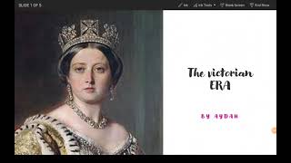 The Victorian era presentation for kids! By Aydah