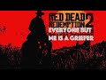 Red dead online an aimeepib parody everyone but me is a griefer