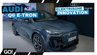 Die Zukunft des SUVs - Der neue Audi Q6 e-tron