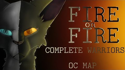 THUMBNAIL CONTEST|Fire on fire- [warriors OC MAP]|noofelt