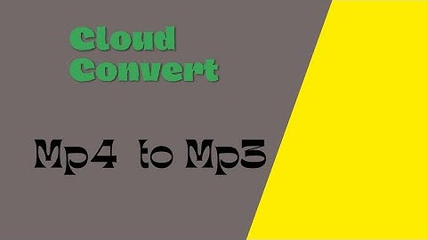 Mp4 toMp3 conversion#CloudConvert