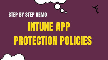 App Protection Policies in Microsoft Intune