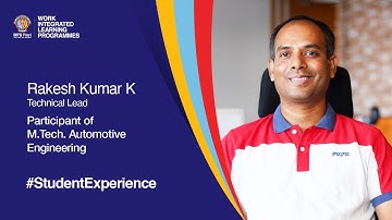 Student Speak | Rakesh Kumar K | M.Tech. Automotive Engineering | BITS Pilani WILP
