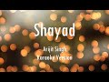 Shayad  love aaj kal  arijit singh  karaoke  only guitra chords