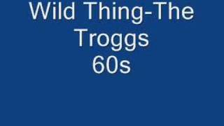 Wild Thing-The Troggs (High Quality) chords