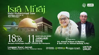 Acara Isra Mi'raj Nabi MUHAMMAD Saw Sekaligus Haul Abah Guru Sekumpul ke-21  di Langgar Nurul Jannah