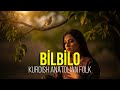 Bilbilo Kurdish Anatolian Folk Music