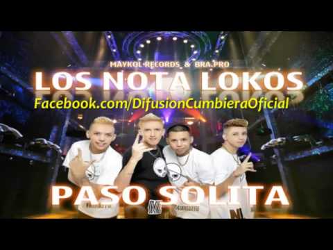 musica de los nota lokos paso solita para musica de los nota lokos paso solita para