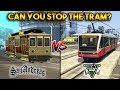 GTA 5 VS GTA SAN ANDREAS : CAN YOU STOP THE TRAM?