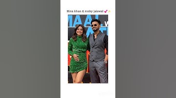 Hina Khan & Rocky Jaiswal ✨️💕 #hinakhan #rockyjaiswal #bollywood #shortvideo #reels #trending