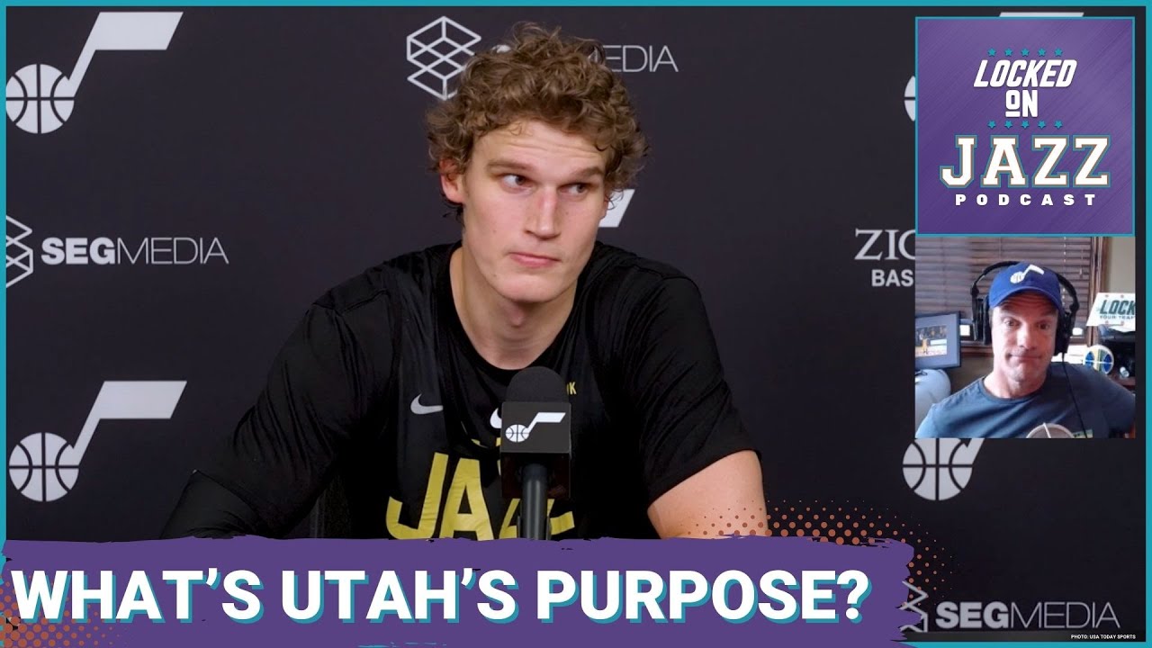 What Lauri Markkanen & Will Hardy think the Utah Jazz's Purpose is this  Season