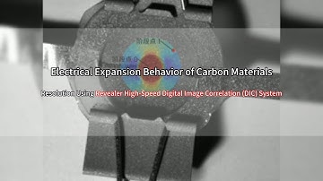 Electrical Expansion Behavior of Carbon Materials: Resolution Using Revealer High Speed DIC System