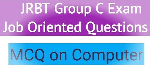 MCQ on Computer JRBT Group C Exam Job Oriented Questions