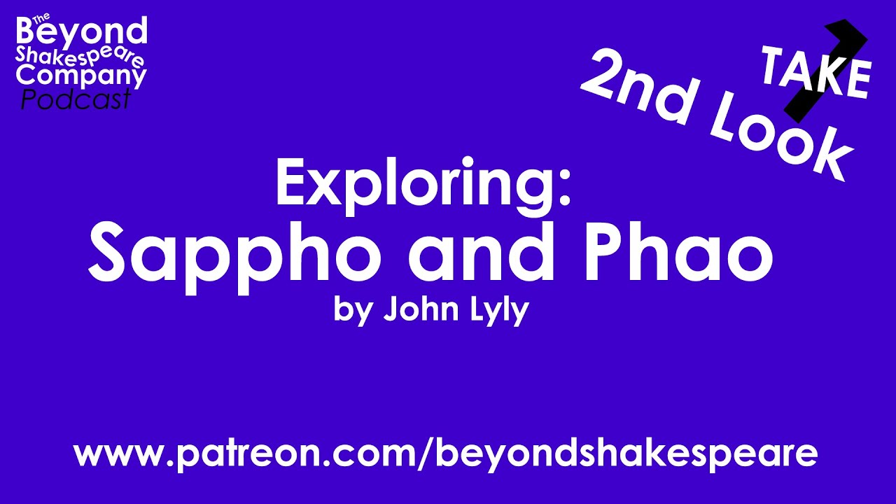 Sappho and Phao by John Lyly | Second Look (Beyond Shakespeare