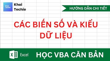 Biến số và kiểu dữ liệu - Học VBA Căn Bản