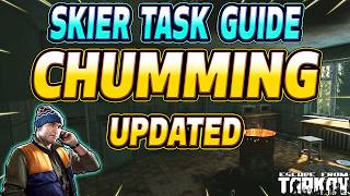 Chumming UPDATED - Skier Task Guide - Escape From Tarkov