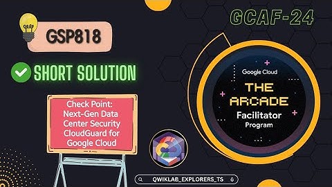 Check Point: Next-Gen Data Center Security CloudGuard for Google Cloud ☆GSP818 ●GCAF-24 #arcade ☁️🚀
