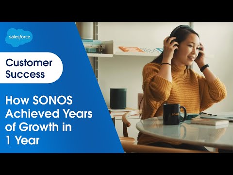 SONOS + Salesforce | Building Customer Relationships from Anywhere | Salesforce