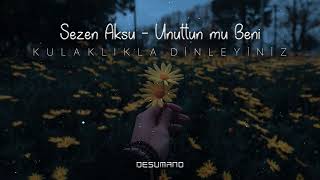 Sezen Aksu - Unuttun Mu Beni ( 8D MÜZİK ) 🎧 Resimi