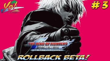 The King of Fighters 2002: Unlimited Match! Rollback Beta Part 3 -YoVideogames