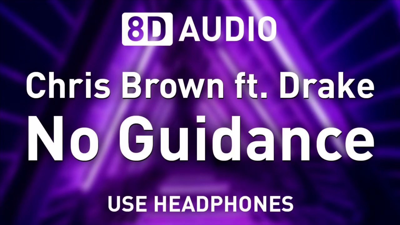 Chris Brown - No Guidance ft. Drake 8D AUDIO