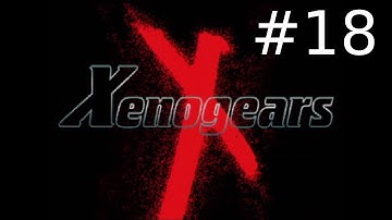 Xenogears [Episode 18] Baptismal Ceremony