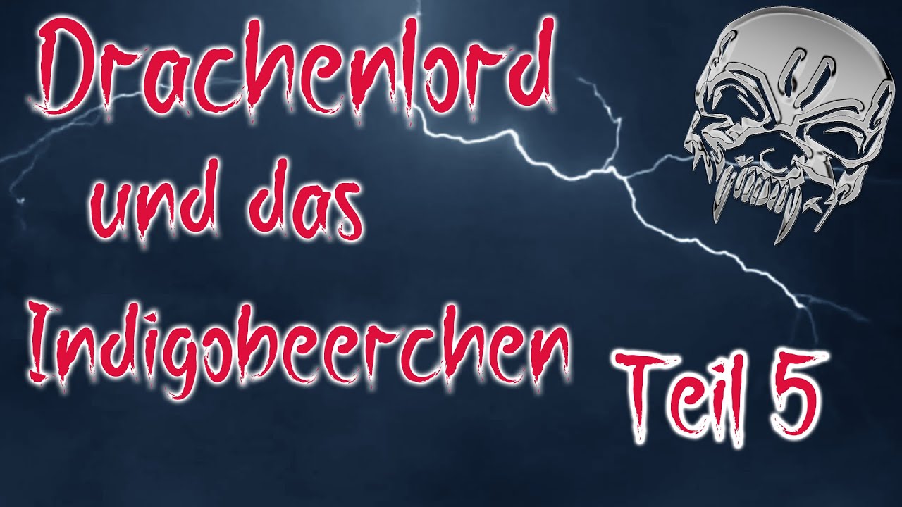 Es brechen alle Dämme - Drachenlord und das Indigobeerchen Teil 5 